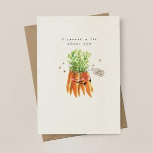 I Carrot A Lot About You Card