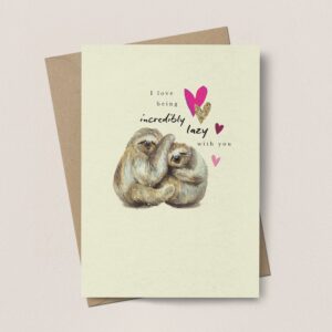 Sloths Incredibly Lazy With You Card