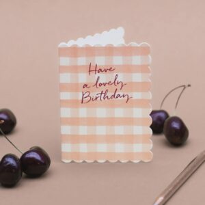 Have a lovely Birthday (Peach Gingham) Card