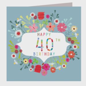 Floral 40th Birthday Card Floral 40th Birthday Card